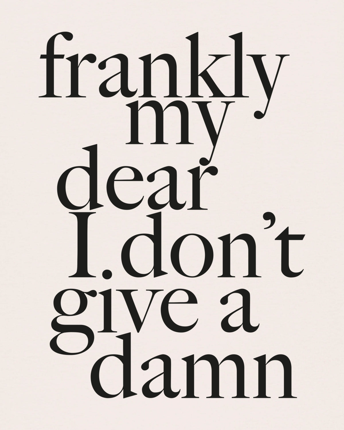 Frankly my dear